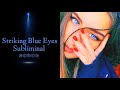 striking blue eyes subliminal