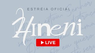 Live: Estréia Oficial Hineni