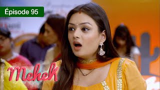 Mehek - EPS 95 - Zindagi Ki Mehek - Version Française - Complet - HD