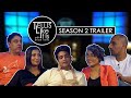 Tellis Like It Is | Season 2 Trailer