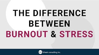 The Difference Between Burnout and Stress