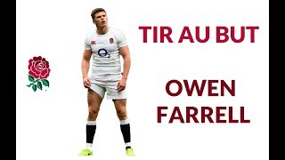 Comment buter comme Owen Farrell ? (Tir au but, tee, regard laser etc.)