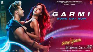 Garmi Song (Full HD Mp3) | Varun Dhavan | Nora Fatehi | Shraddha K | Badshah | Neha Kakkar