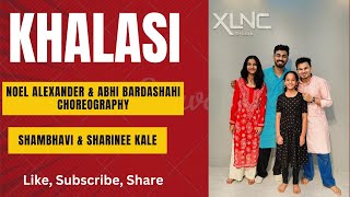 Khalasi | Coke Studio| Noel Alexander \u0026 Abhi Badarshahi Choreography| Sharinee | Shambhavi Kale