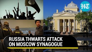 Russia Foils Islamic State Attack On Moscow Synagogue Amid Gaza War | Two Terrorists Dead