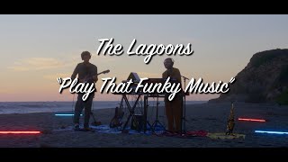 The Lagoons - Play That Funky Music (LIVE)