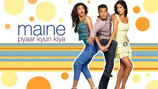 Maine Pyaar Kyun Kiya Full HD | #salmankhan #katrinakaif #arshadwarshi #sohailkhan #comedy #romance