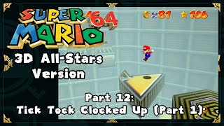 Major Guide - Super Mario 64 (3D All Stars) - Part 12: Tick Tock Clocked Up (Part 1)