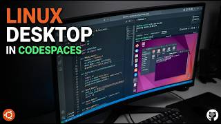 GitHub Codespaces Linux Desktop Setup for Developers (Ubuntu GUI Tutorial)