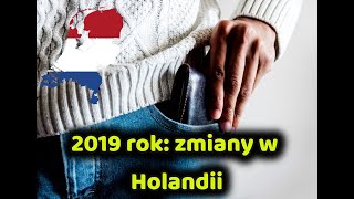 13 ważnych zmian w Królestwie Niderlandów w 2019 roku