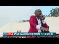 Zim inauguration on hold