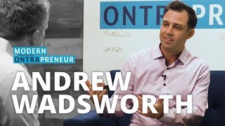 Entrepreneurs Are Catalysts for Change - Andrew Wadsworth