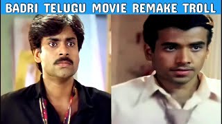 Badri Movie Remake Troll - Pawan Kalyan - Telugu Trolls