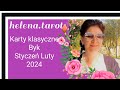 Karty klasyczne♉ Byk ♉Styczeń Luty 2024♉