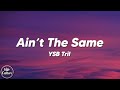 YSB Tril - Ain't The Same (Lyrics)