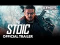 THE STOIC Official Trailer | Mongrel Media