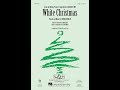 White Christmas (SAB Choir) - Arranged by Mac Huff and John Moss