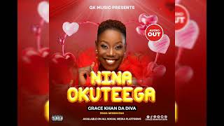 Nina Okuteega - Grace Khan (Official Audio)