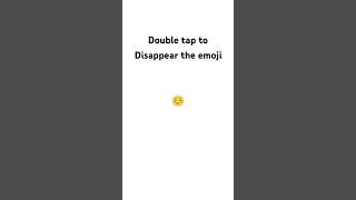 Double tap to disappear the emoji# #☺️#@Arts with AB#@🦋