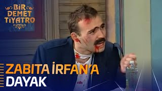 Zabıta İrfan'a Dayak