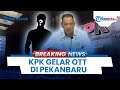 🔴BREAKING NEWS [PORTRAIT]: KPK Gelar OTT, Pj Wali Kota Pekanbaru Risnandar Mahiwa Ikut Terjaring