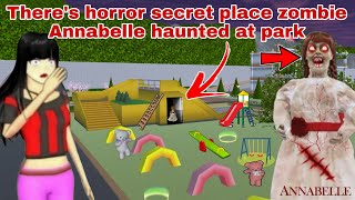 رعب انابيل There's horror secret place zombie Annabelle haunted at Park | SAKURA SCHOOL SIMULATOR