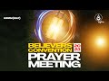 BELIEVERS' CONVENTION PRAYER MEETING 2023 - 21|07|2023