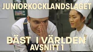 Bäst i världen - Avsnitt 1- Juniorkocklandslaget