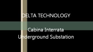 Delta Technology - Cabina Interrata HD (Underground substation)