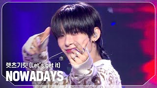 [COMEBACK] 나우어데이즈(NOWADAYS) - 렛츠기릿 (Let’s get it) l Show Champion l EP.542 l 241204