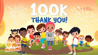 Thank You For 100k Subscribers! 🎉 MiniMuslims