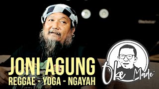 Oke Made – Jiwa Sosial Joni Agung