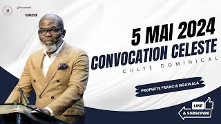 PROPHETE FRANCIS NGAWALA : CONVOCATION CELESTE