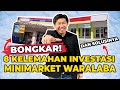 Bongkar! 8 Kelemahan Investasi Minimarket Waralaba! dan SOLUSINYA