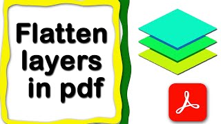 How to Flattening layers in pdf file using Adobe Acrobat Pro DC