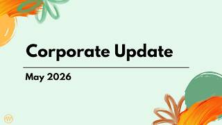 May 2026 Corporate Update