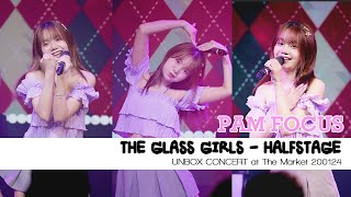 [FANCAM] PAM Focus | THE GLASS GIRLS  - HALFSTAGE | Unbox Concert 200124