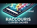 Découvrez les Raccourcis Clavier Caché sur Android