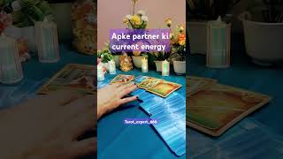 Apke partner ki current energy