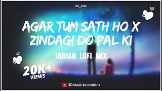 Agar Tum Saath Ho x Zindagi Do Pal Ki | Indian Lofi Mix | Bollywood Lofi | Tamasha | Kites
