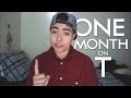 ONE MONTH ON TESTOSTERONE // FTM