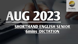 AUG 2023 SHORTHAND ENGLISH SENIOR SPEED 6mins DICTATION 🔊✍🏼🏆✨