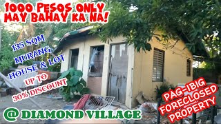 ANG LAKI 135 SQM - 1.2M+ ONLY - MURANG BAHAY SINGLE DETACHED @ DIAMOND VILLAGE | PAG-IBIG FORECLOSED