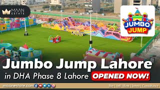 Jumbo Jump opened DHA Phase 8 Lahore | MAAN Estate