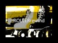 rollerrewind