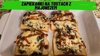 ZAPIEKANKI NA TOSTACH Z MAJONEZEM TAKICH JESZCZE NIE JADLES