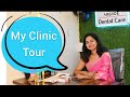 My Clinic Tour | Dental Clinic | Dental Clinic Interior | Dental Clinic setup