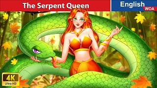 The Serpent Queen 🐍 Bedtime Stories🌛 Fairy Tales in English @WOAFairyTalesEnglish