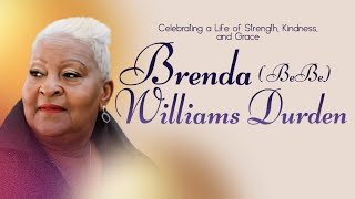 Celebration of life for Ms. Brenda (BeBe) Willams-Durden