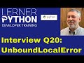 Python interview question #20: UnboundLocalError
